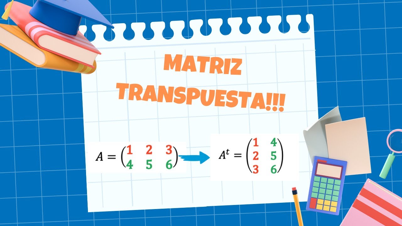 MATRIZ TRANSPUESTA!!! ✅