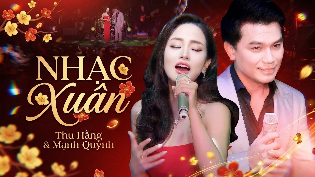 Nhạc Xuân Mạnh Quỳnh & Thu Hằng - Mùa Xuân Đầu Tiên x Ngày Xuân Tái Ngộ