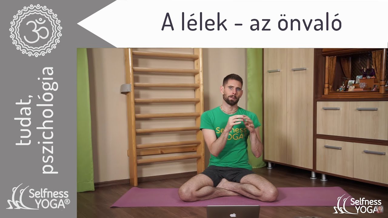 A lélek (az önvaló) léte, természete, jellemzői - jóga filozófia és teológia