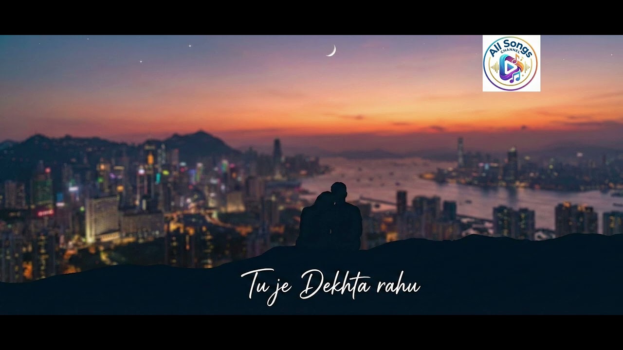Tu Je Dekhta Rahu /The Most Romantic Song #romanticsadsong #LoveSong #CoverSong #All Songs #romantic