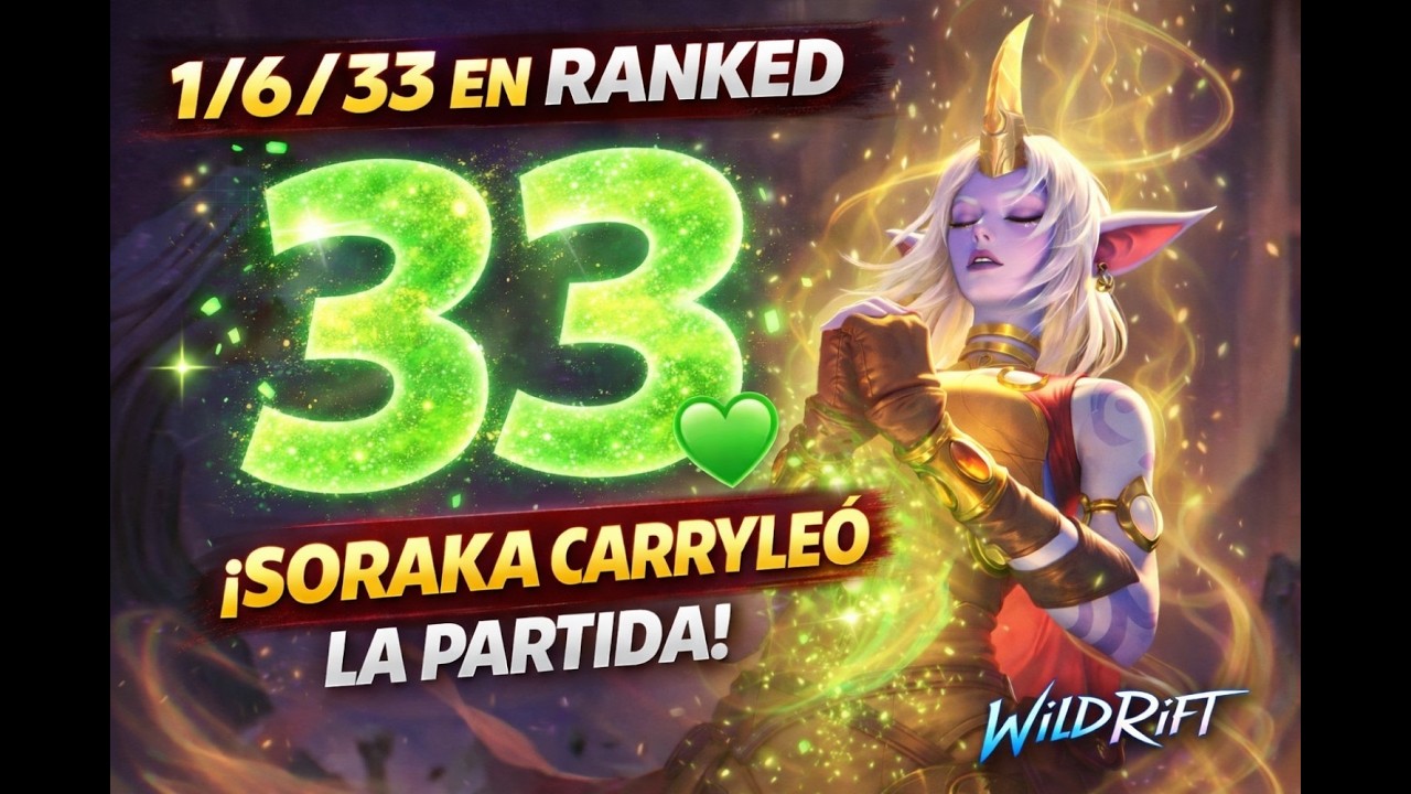 1/6/33 en RANKED 😳 ¡SORAKA CARRYLEÓ LA PARTIDA!