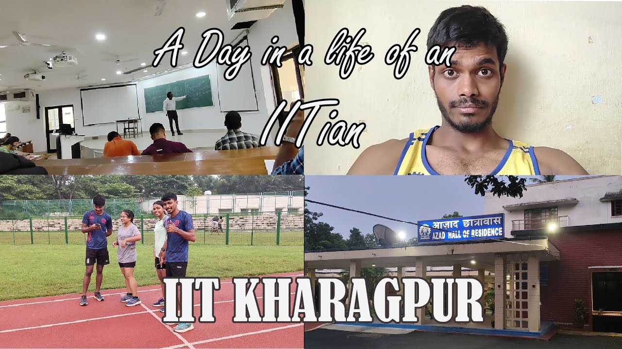 A Day in life of an IITian | IIT Kharagpur