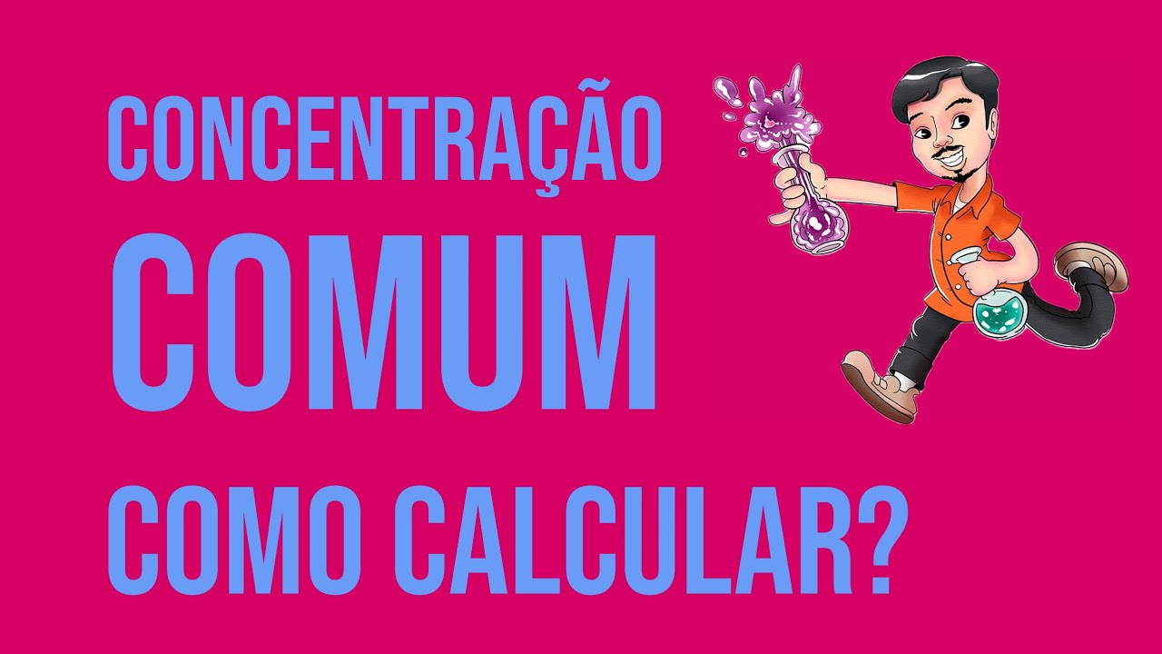 CONCENTRAÇÃO COMUM | Como Calcular?