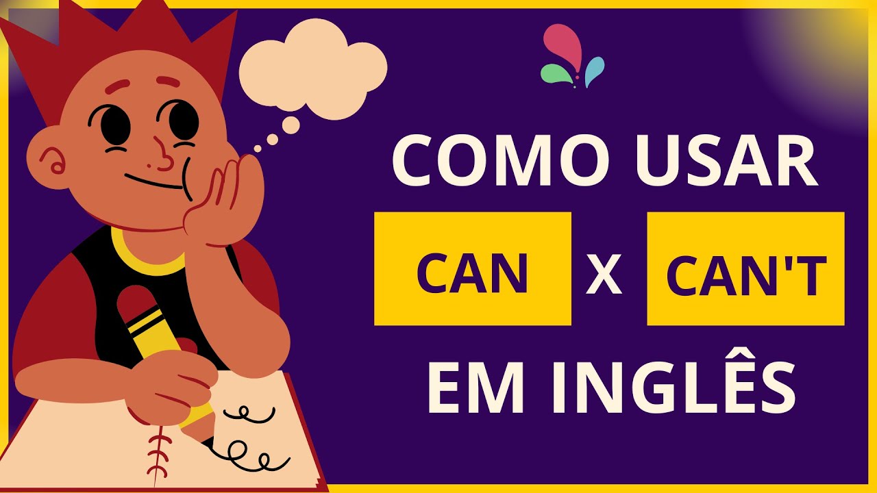 Como usar CAN e CAN'T em INGLÊS   Aula básica de inglês infantil iniciante