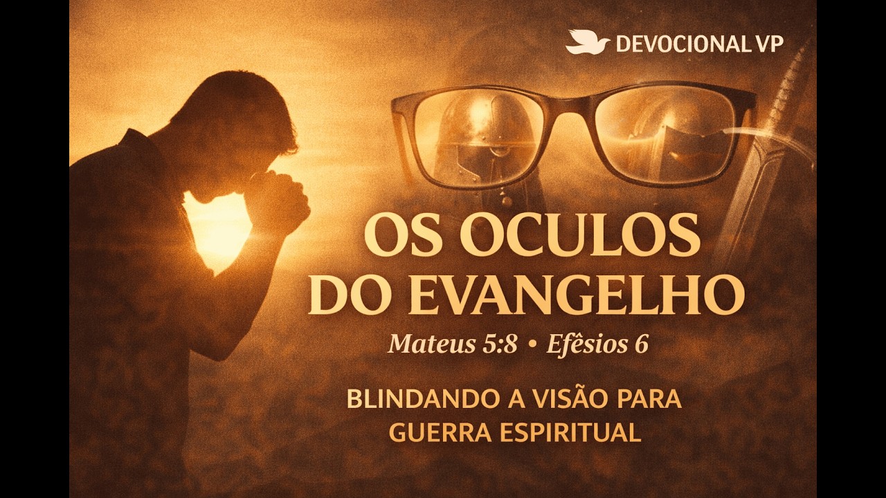 👓 OS ÓCULOS DO EVANGELHO | Devocional VP