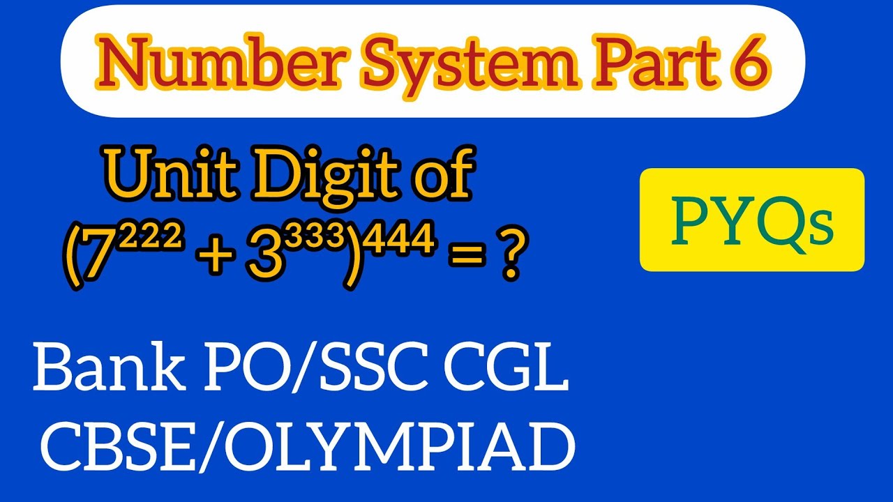 Unit Digit of a Number/PYQs/SSC CGL/BANK PO/CBSE/OLYMPIAD. #maths , #students .