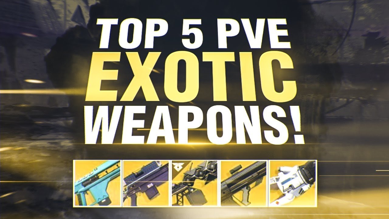 Top 5 Best PVE Exotic Weapons! Destiny 2 Warmind Weapons List!