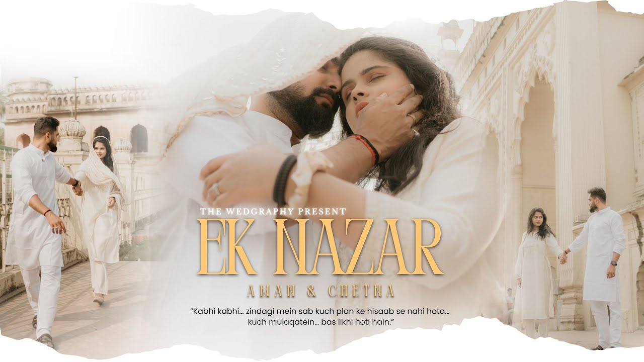“Ek Nazar” – A Love Story by The WedGraphy | Cinematic Pre Wedding Film