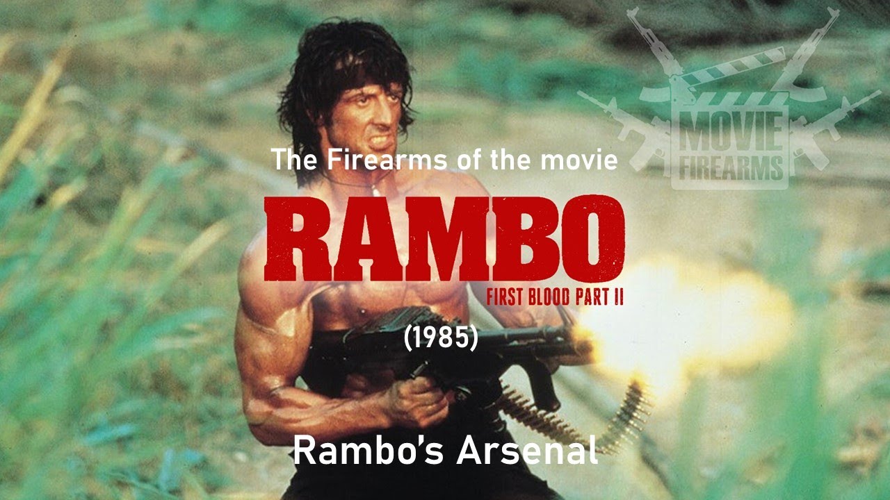 Rambo&rsquo;s Arsenal: Firearms in First Blood Part II