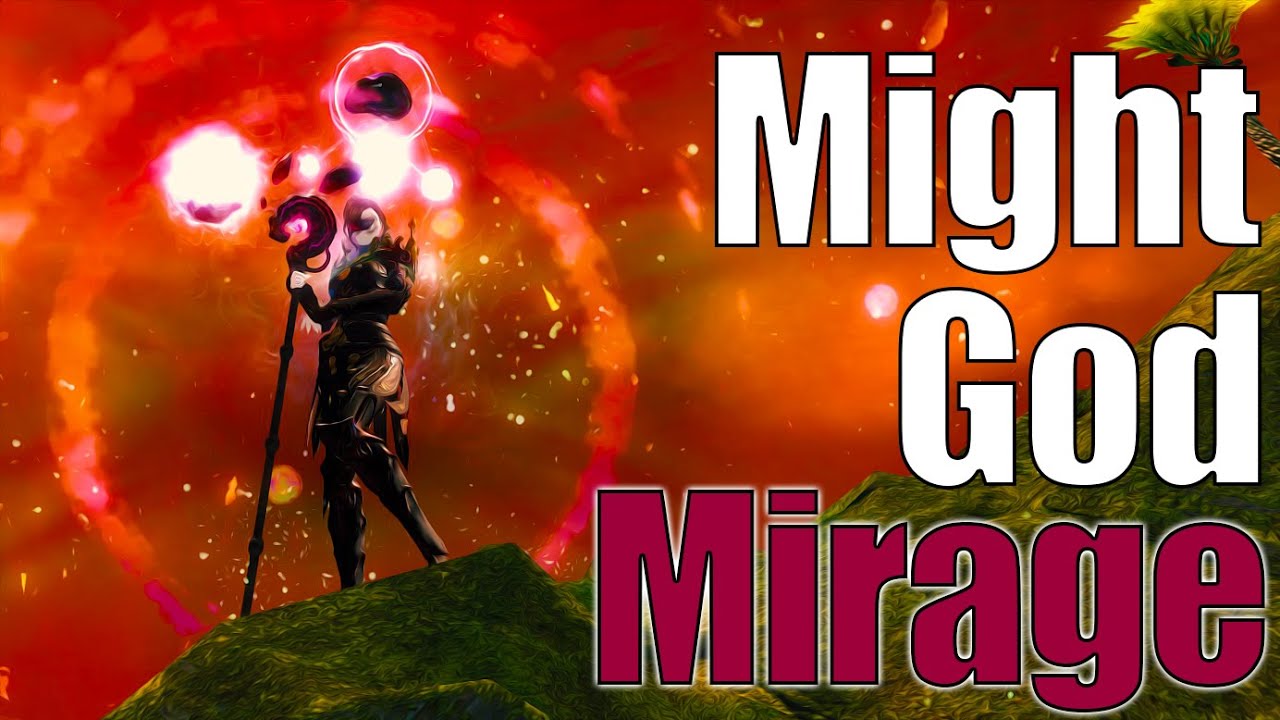 Might God Mirage - Open World Build Guide
