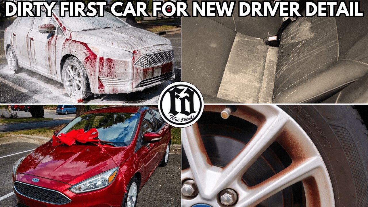 Deep Cleaning a First Car For a New Driver | Focus Detail