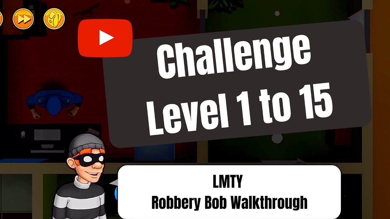 [Robbery Bob: Man of Steal Walkthrough] Challenge 1 to 15