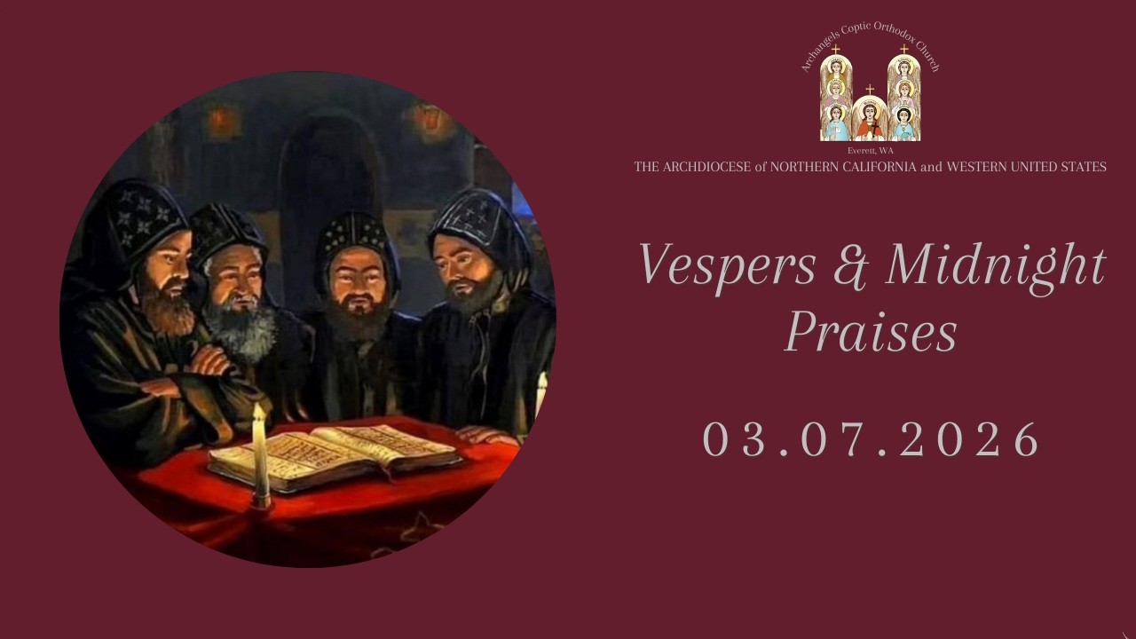 Vespers & Midnight Praises ✚ 03/07/2026