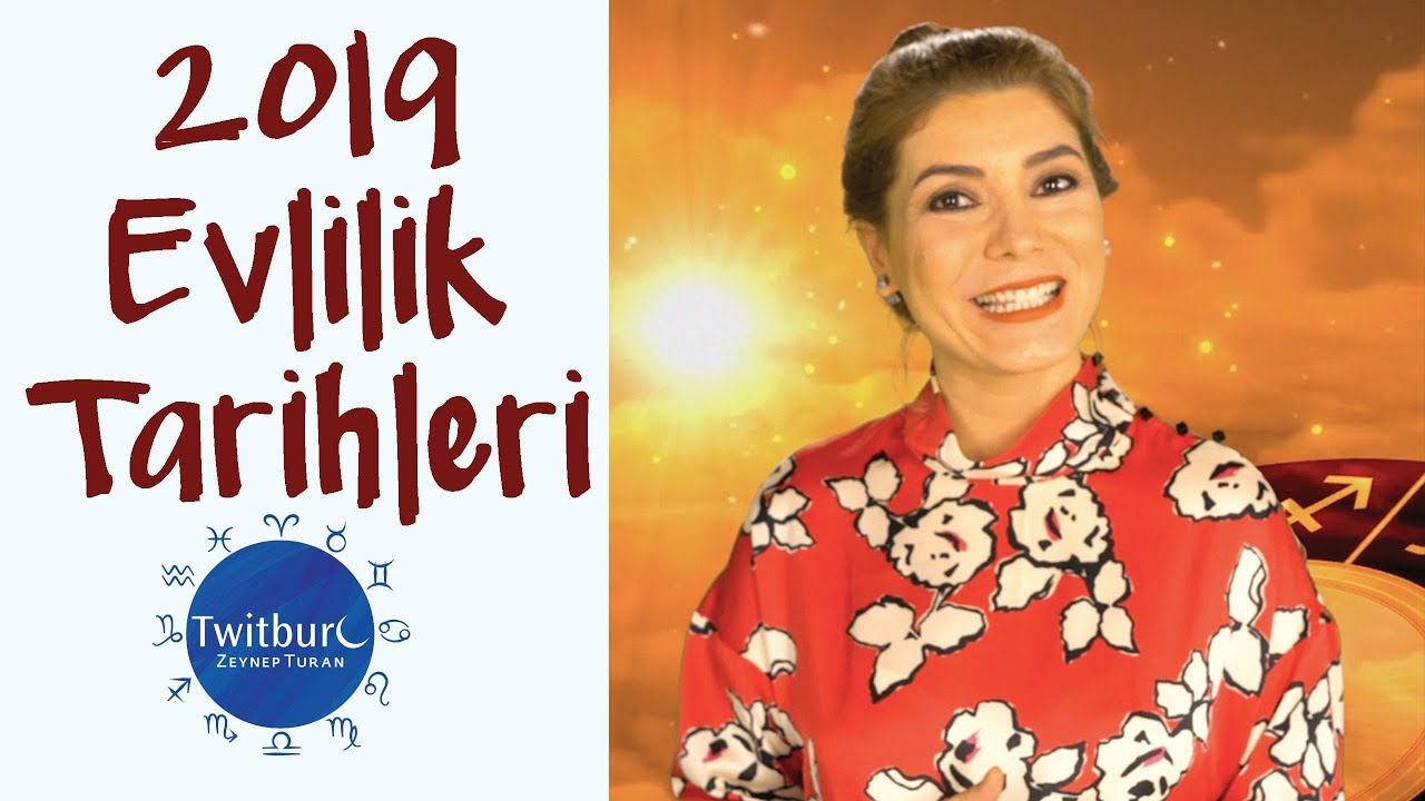 ZEYNEP TURAN TWİTBURC | 2019'da Evlilik Tarihleri