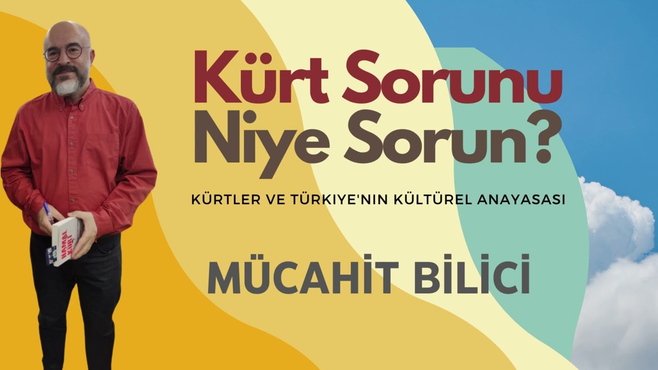 Kürt sorunu niye sorun? Mücahit Bilici