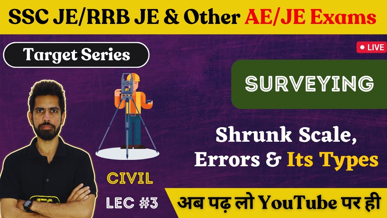 Shrunk Scales, Errors & Its Types | Surveying | Civil Engineering (CE) | SSC JE 2023/RRB JE 2023