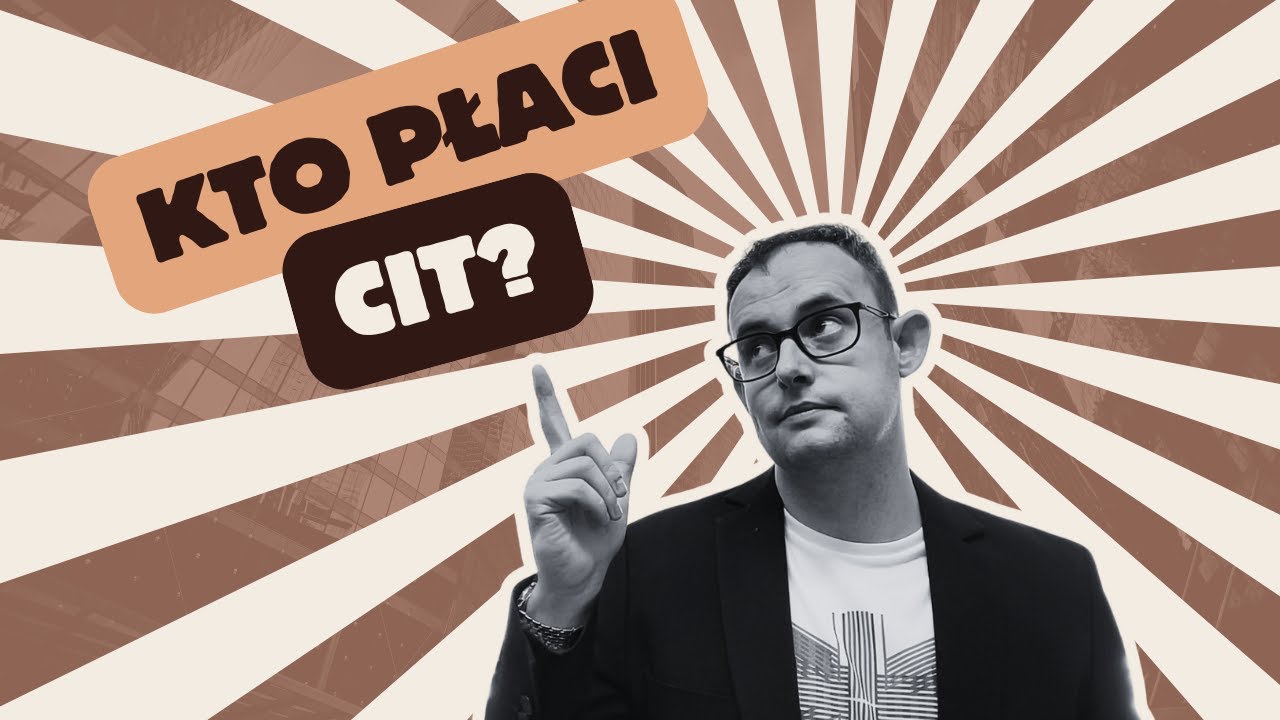 KUBISTA UCZY... kto jest podatnikiem CIT
