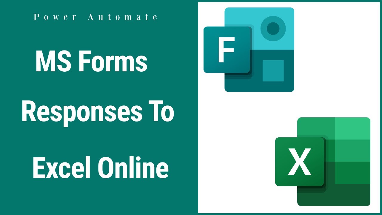 Power Automate Submit MicroSoft Forms Responses to Excel Online