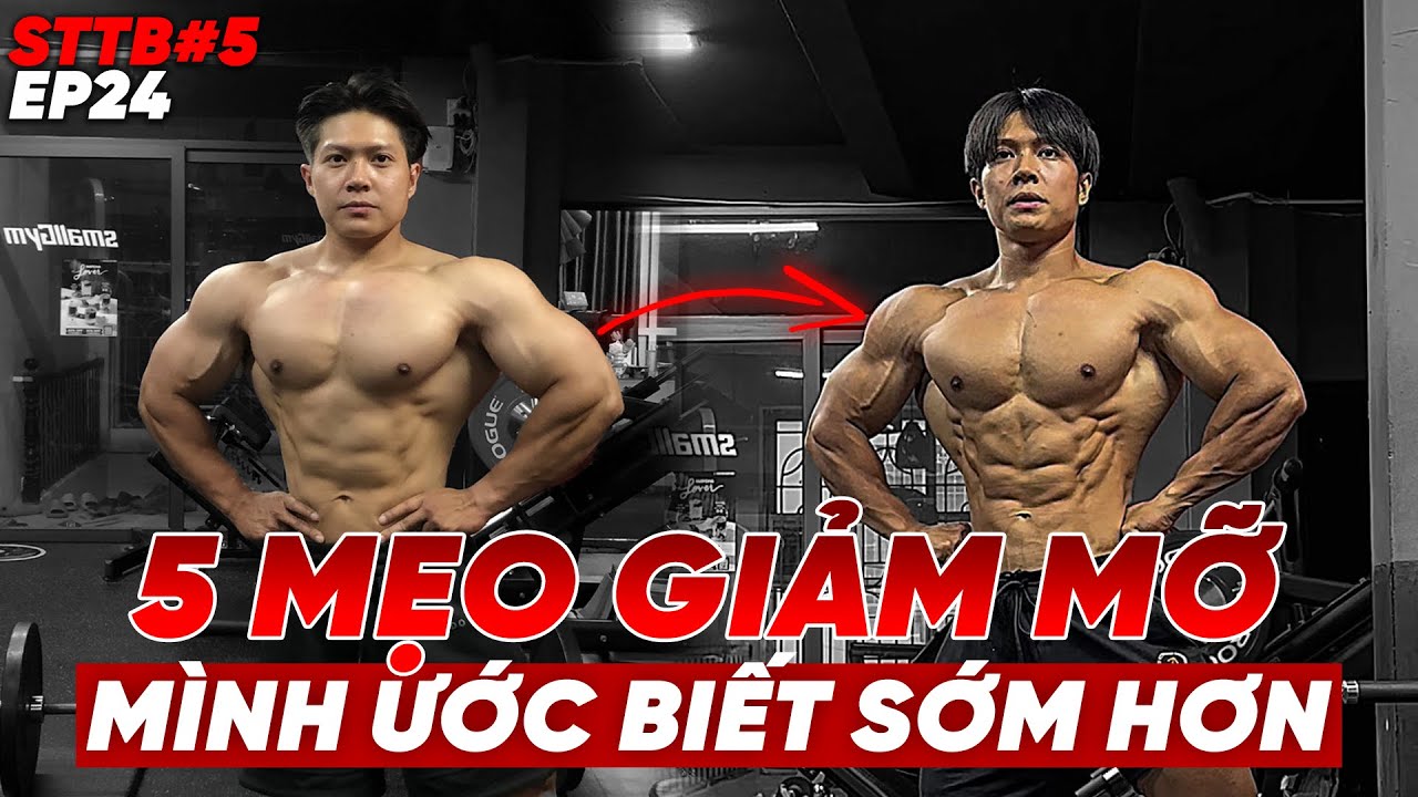 5 Điều Cần Biết Khi Giảm Mỡ Lần Đầu ĐỂ TRÁNH LỖI | ROAD TO IFBBPROCARD | STTB5 EP24 | SmallGym