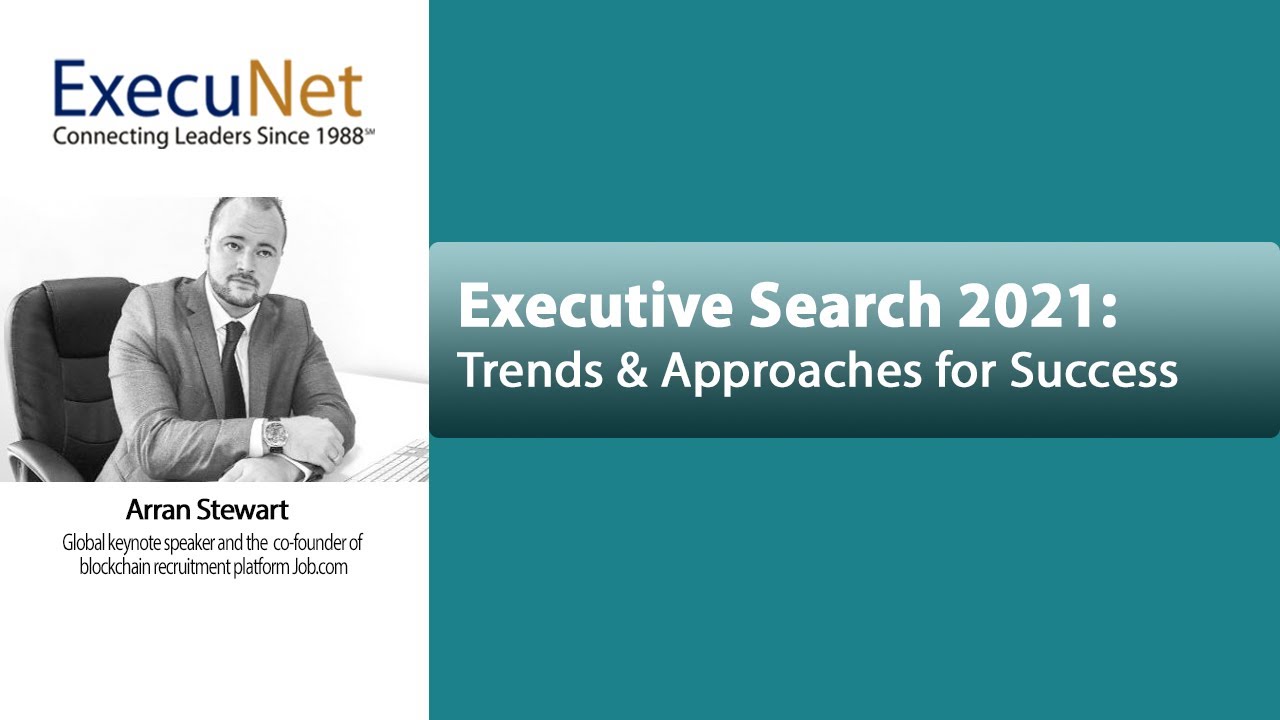 Executive Search 2021: Trends & Approaches for Success