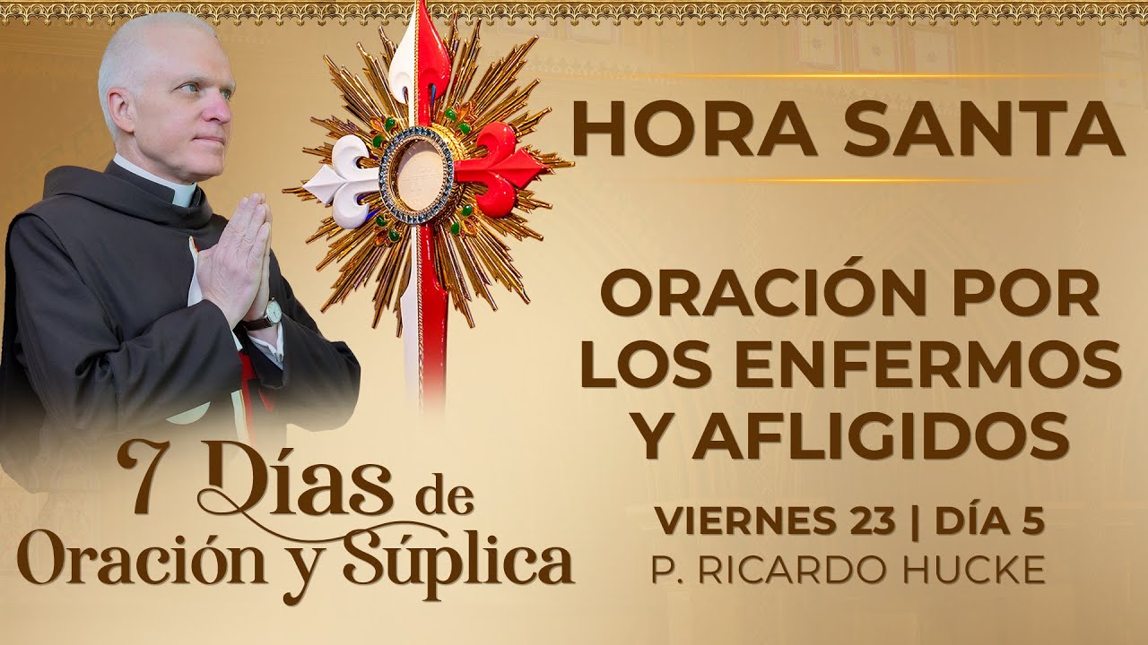 🙏 Hora Santa - Oración por los enfermos y afligidos - Día 5  #horasanta #adoración #adoracion