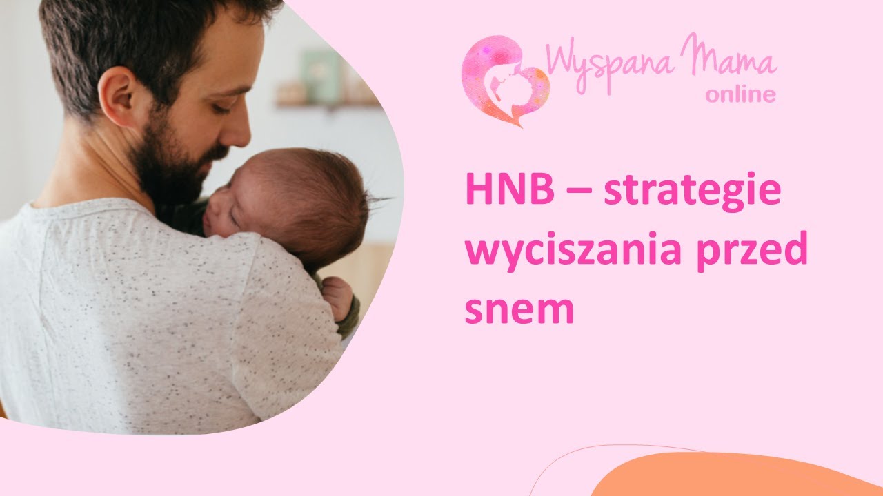 HNB - strategie wyciszania przed snem u dzieci wysoko wrażliwych