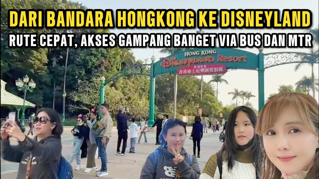 DARI BANDARA HONGKONG KE DISNEYLAND | Rute Cepat, Akses Gampang Via Bus Dan MTR