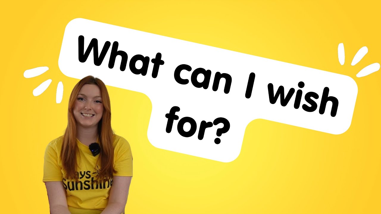 Rays of Sunshine | What can I wish for?