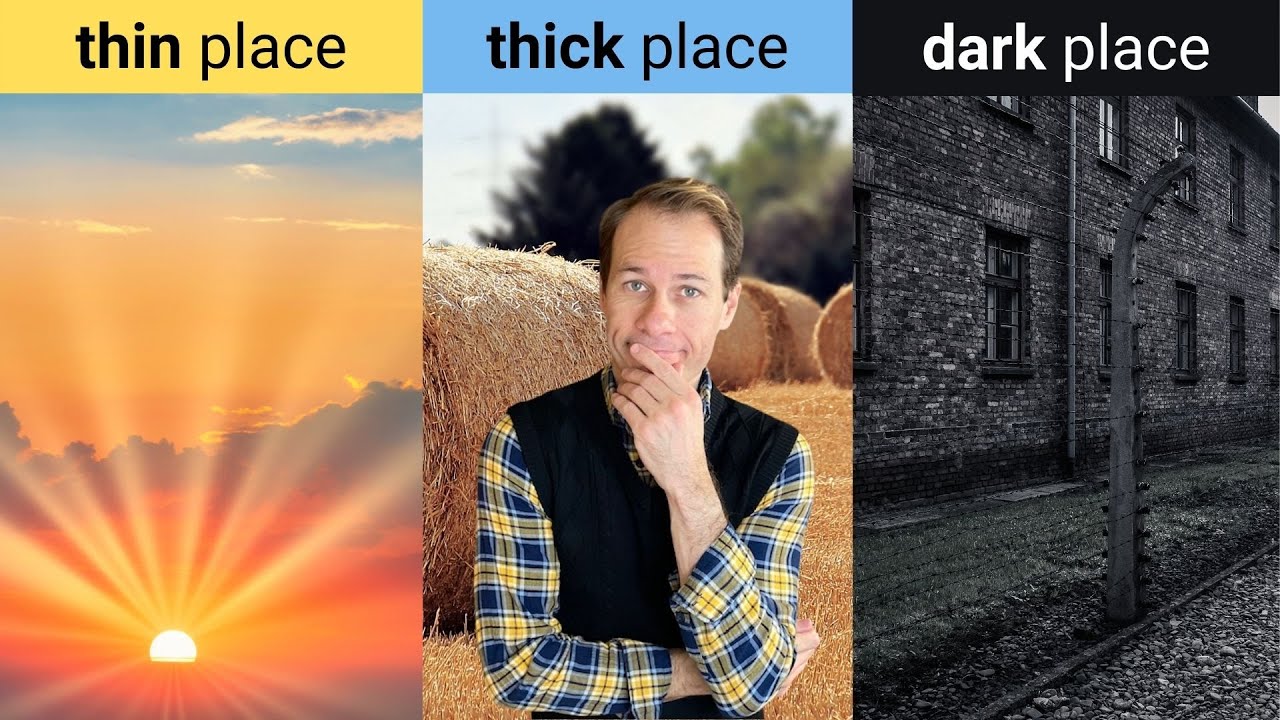 What are thin, thick, and dark places?