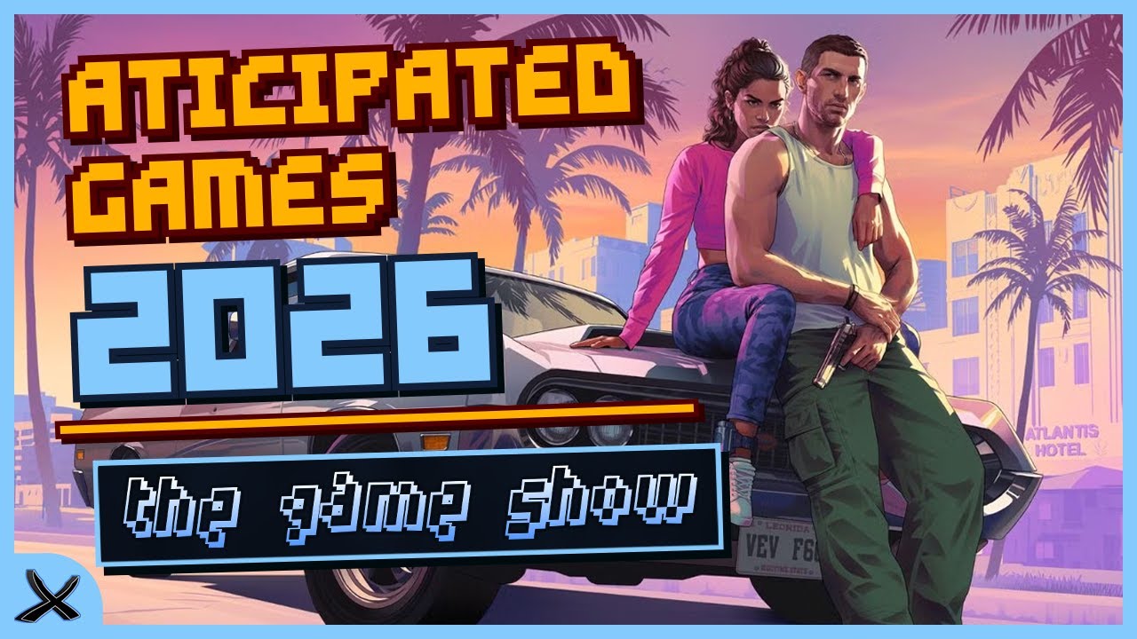 Most Anticipated Games of 2026 - Season 13 Episode 2
