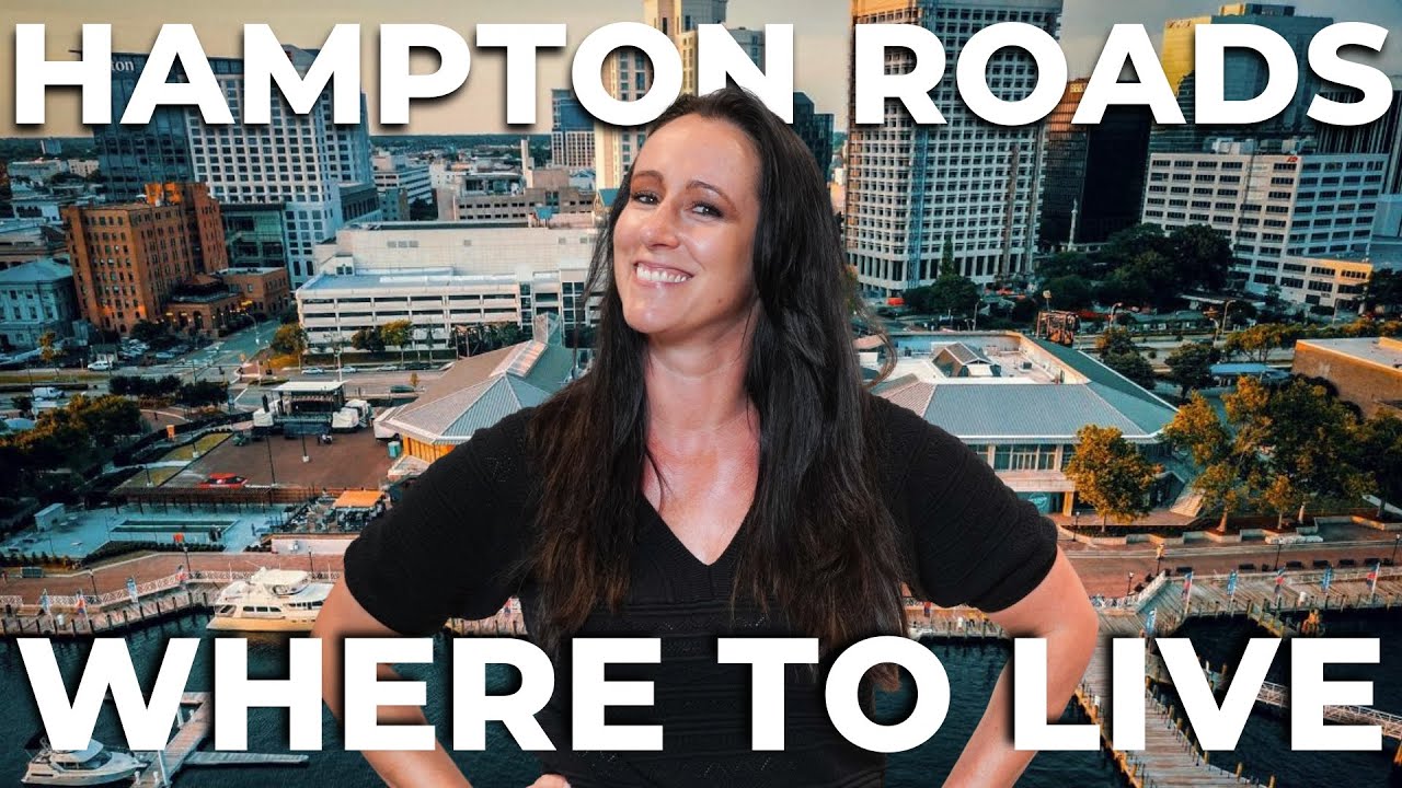 Moving to Hampton Roads VA | WHAT YOU SHOULD KNOW ABOUT HAMPTON ROADS
