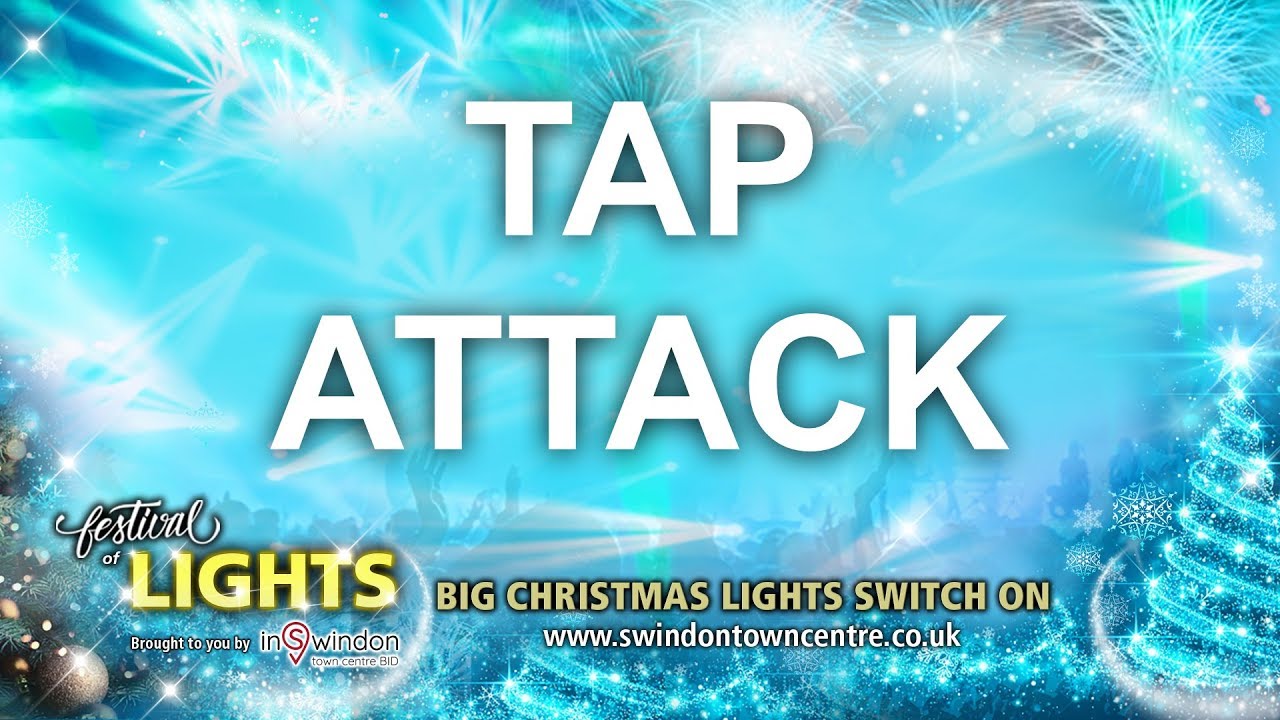 Tap Attack Performing At the Swindon Festival Of Light Christmas Switch On 2018.