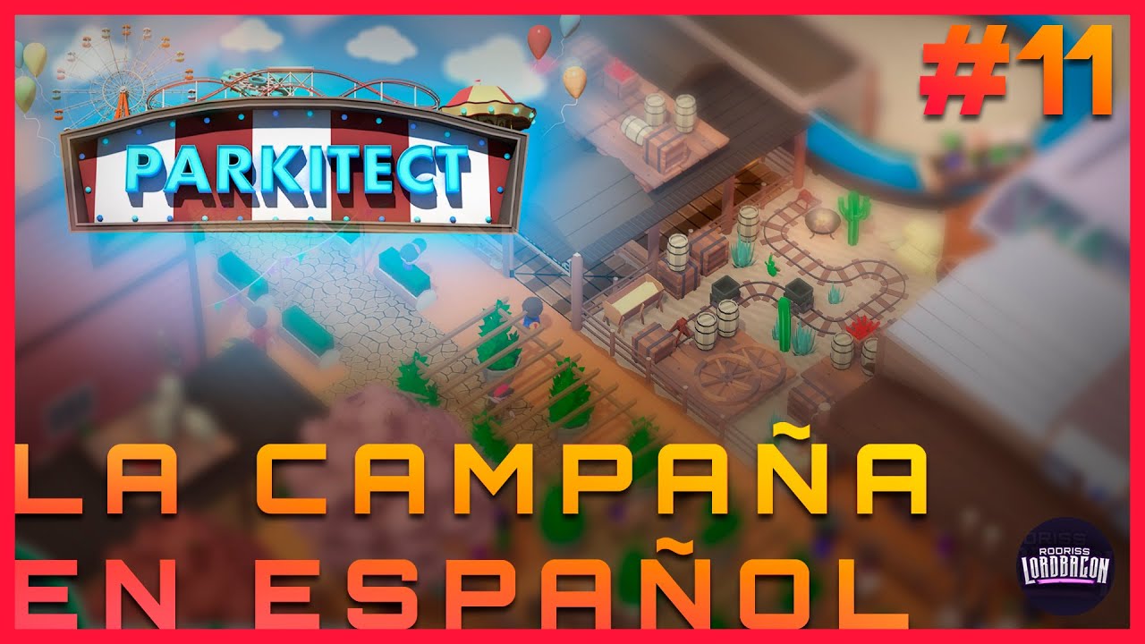 PARKITECT CAMPAÑA - Ep.11 | 🌵 Western Roundup 🌵 | Gameplay Español