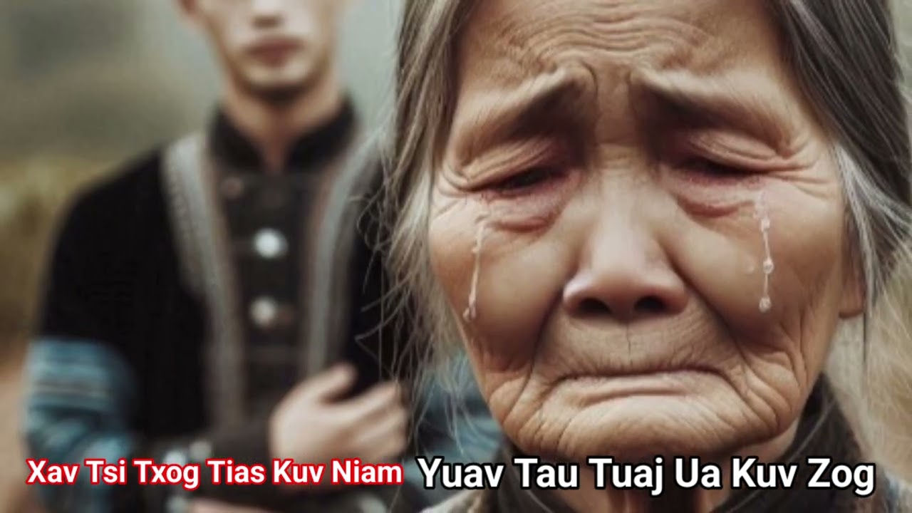 Xav Tsi Txog Tias Kuv Niam Yuav Tau Tuaj Ua Kuv Zog_Ntu2end