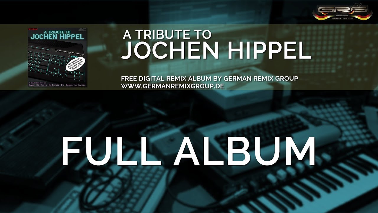 a Tribute to Jochen Hippel 🎵  free Remix Album by German Remix Group | GRG-ATT01