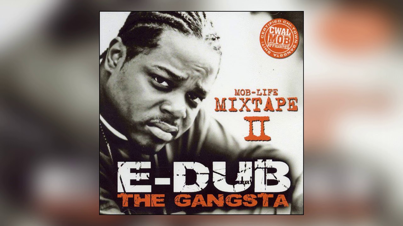 E-Dub the Gangsta - Done That
