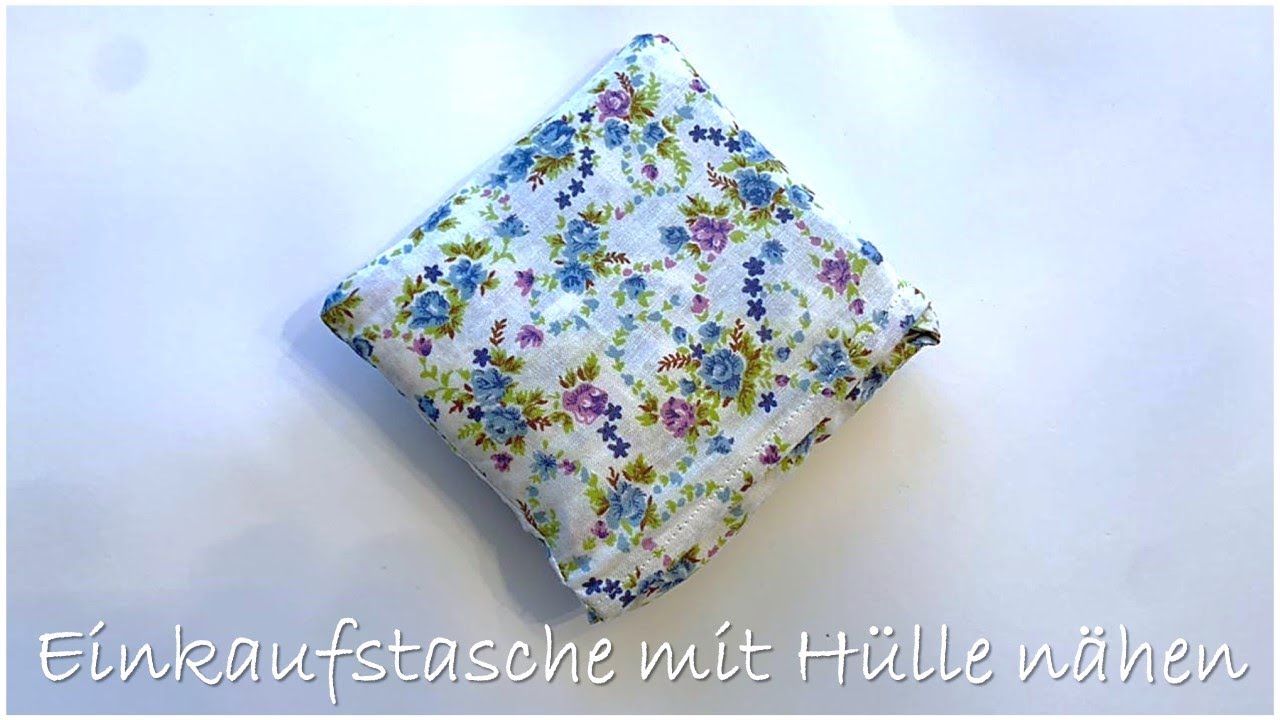 Einkaufstasche mit Hülle nähen! nachhaltig nähen