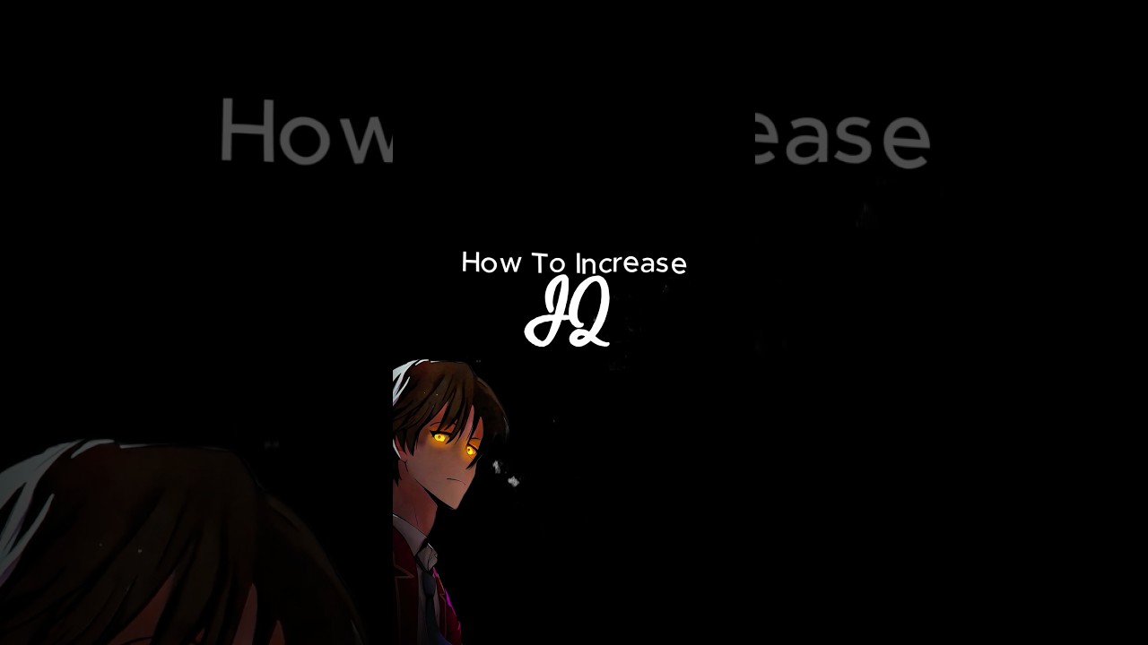 How To Increase Your IQ&hellip; #classroomoftheelite #ayanokoji #iq #selfimprovement