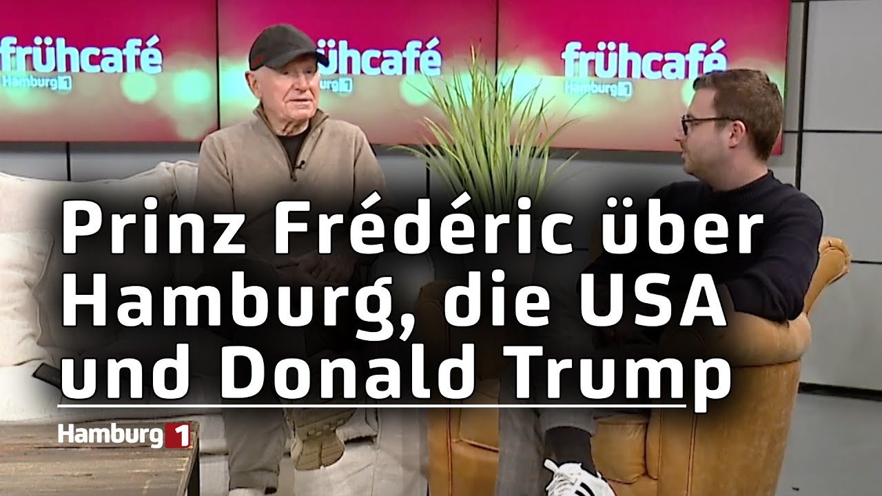 Frédéric von Anhalt über Hamburg, die USA und Donald Trump