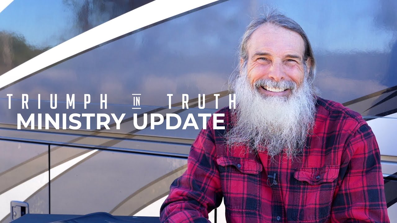 Triumph In Truth Ministry Update