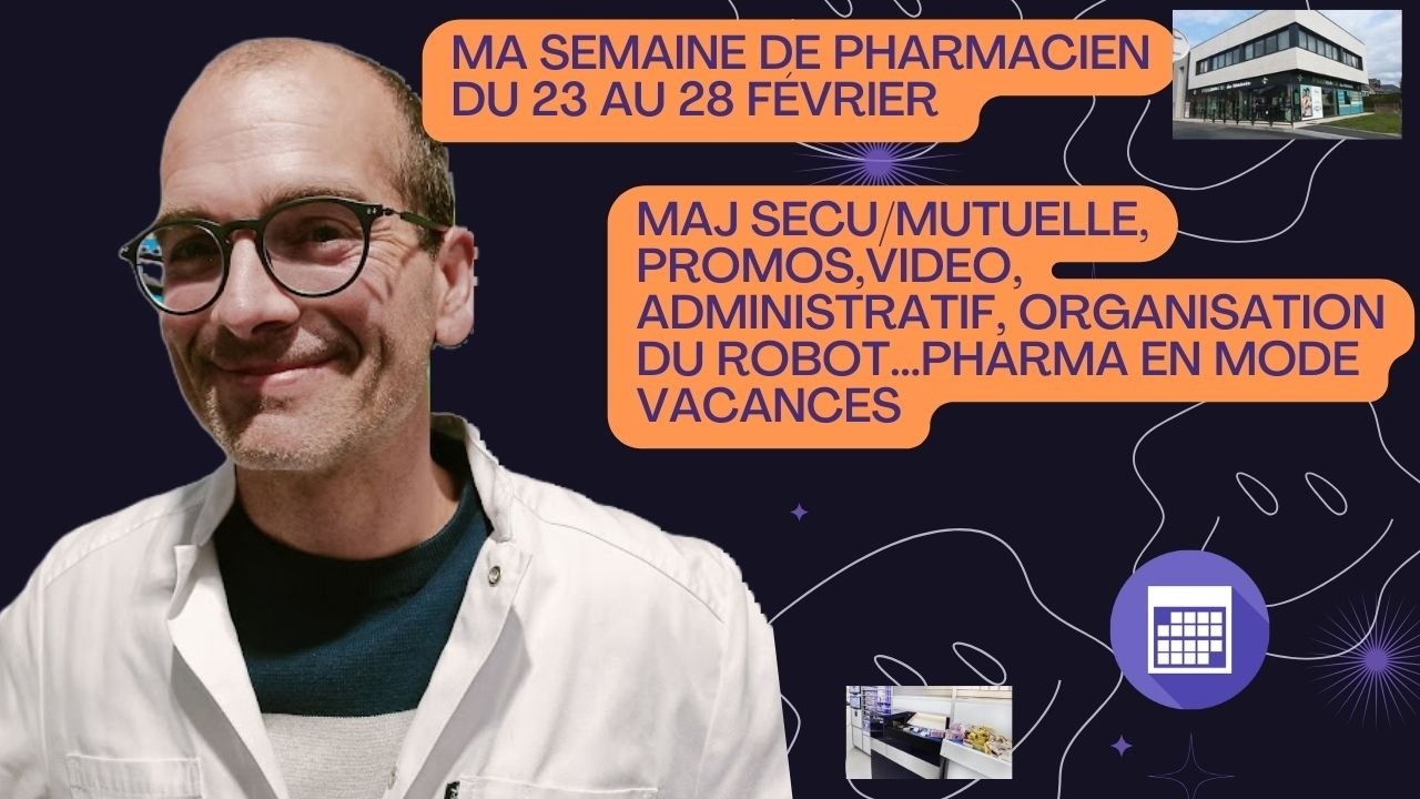 Ma Semaine du 23 au 28 Février, Promos, Vidéos, MAJ Administratif Secu/Mutuelle, Commandes, Robot...