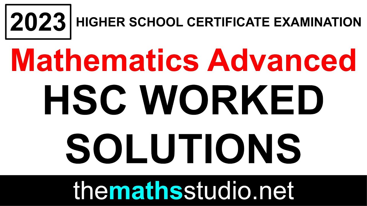 2023 Maths Advanced HSC exam paper complete worked solutions (themathsstudio.net)