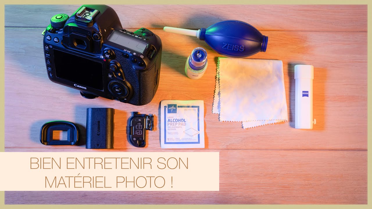 COMMENT BIEN ENTRETENIR SON MATERIEL PHOTO !