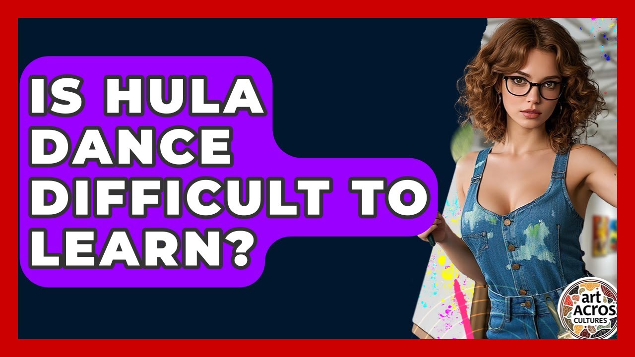 Is Hula Dance Difficult To Learn? - Art Across Cultures
