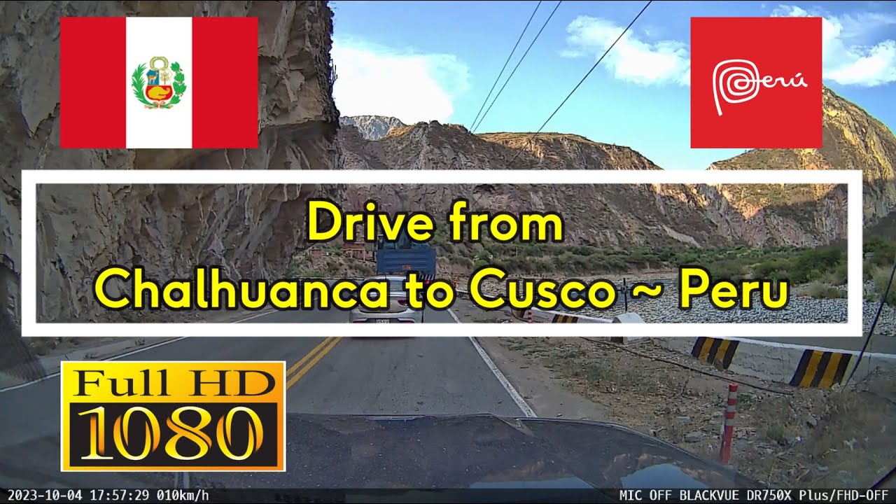 195. 🇵🇪 Drive from Chalhuanca to Cusco - Peru