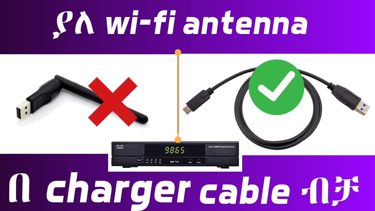 ያለ wi-fi antenna በ charger cabe ብቻ receiver ከ internet  ማገናኘት ተቻለ
