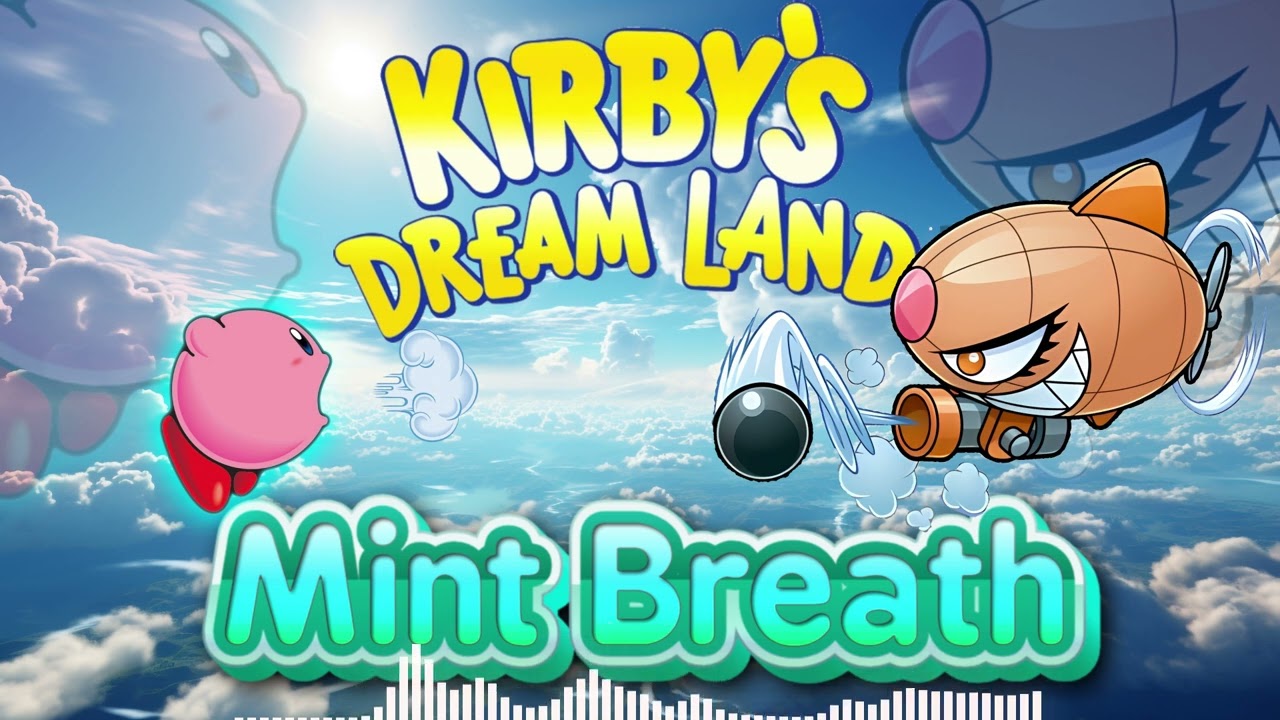 Kirby's Dream Land: Mint Breath (Remix)