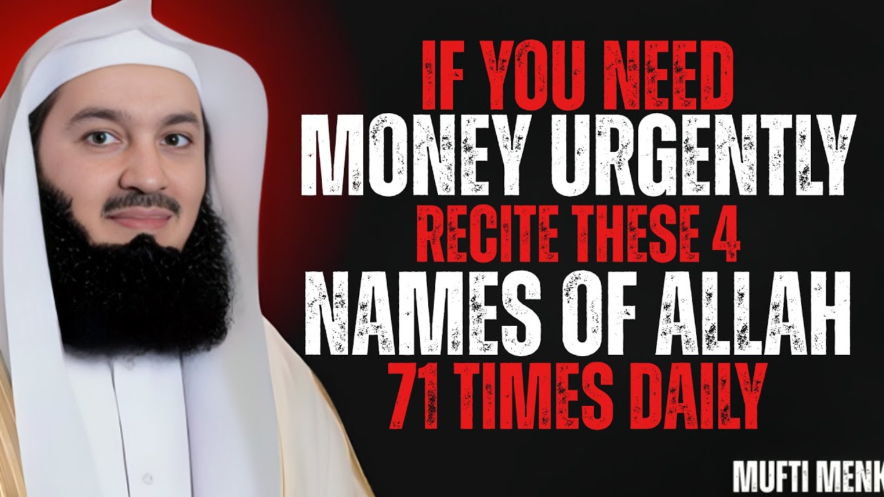 If You Need Money Urgently, Recite This Name of Allah | Powerful Reminder by Mufti Menk