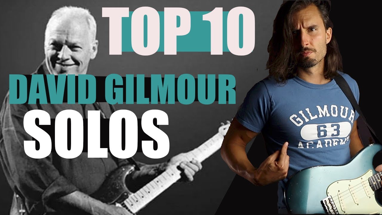 TOP 10 DAVID GILMOUR GUITAR SOLOS