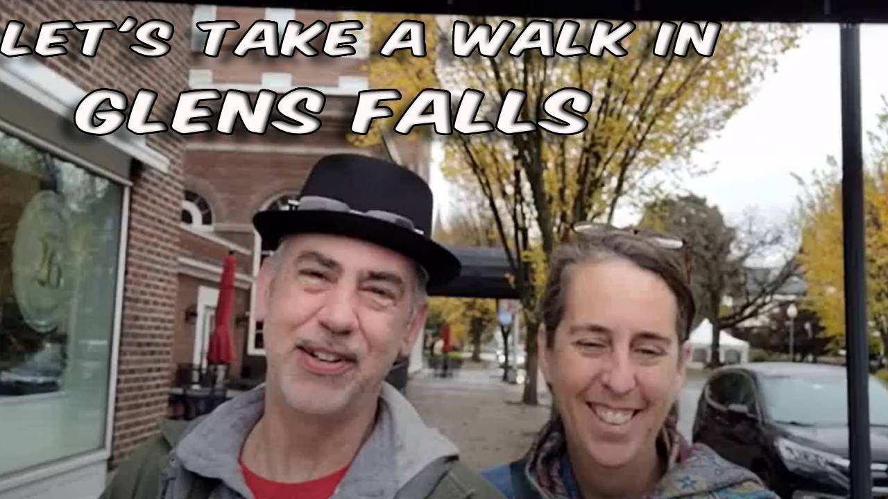 Let's Take a Walk in Glens Falls NY and South St. - The Street of Dreams